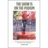 The Show Is on the Podium door Paul R. Foutch