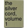 The Silver Cord, Volume 1 by Shirley Brooks