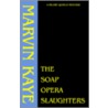 The Soap Opera Slaughters door Marvin Kaye