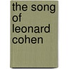 The Song Of Leonard Cohen by Harry Rasky