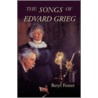 The Songs of Edvard Grieg by Beryl Foster