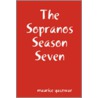 The Sopranos Season Seven door Maurice Yacowar