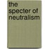 The Specter Of Neutralism