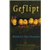 Geflipt by W. van Draanen