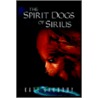The Spirit Dogs Of Sirius door Kate Saundby