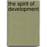The Spirit of Development door Erica Bornstein