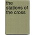 The Stations Of The Cross