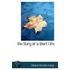 The Story Of A Short Life