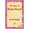 The Story of Baden-Powell by Harold Begbie