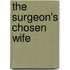The Surgeon's Chosen Wife