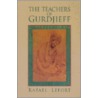The Teachers of Gurdjieff door Rafael Lefort