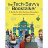 The Tech-Savvy Booktalker by Terence W. Cavanaugh