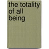 The Totality Of All Being door Jane Joyce