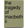 The Tragedy Of Macbeth Ii door Noah Lukeman