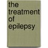 The Treatment Of Epilepsy