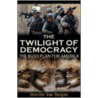 The Twilight of Democracy door Jennifer Van Bergen