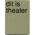 Dit is theater