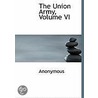 The Union Army, Volume Vi door . Anonymous