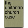 The Unitarian Church Case door William Wiswell