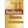 The Us Healthcare Dilemma by William H. Anderson