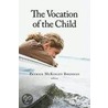 The Vocation Of The Child door Onbekend