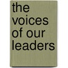 The Voices Of Our Leaders door Onbekend