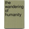 The Wandering of Humanity by Jacques Camatte