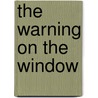 The Warning on the Window by Margaret Sutton