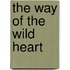 The Way Of The Wild Heart