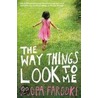 The Way Things Look To Me by Roopa Farooki
