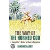The Way of the Horned God by Dancing Rabbit