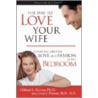 The Way to Love Your Wife door Joyce J. Penner