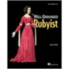 The Well-Grounded Rubyist by David A. Black