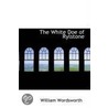 The White Doe Of Rylstone by William Wordsworth
