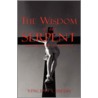 The Wisdom Of The Serpent by Vincent Chiedu