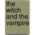The Witch and the Vampire