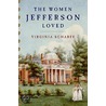 The Women Jefferson Loved door Virginia Scharff