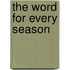 The Word For Every Season