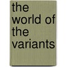 The World Of The Variants door J. -H. Rosny Aine