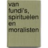Van fundi's, spirituelen en moralisten