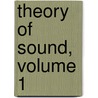 Theory of Sound, Volume 1 by John William S. Rayleigh
