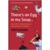 There's An Egg In My Soup by Tom Galvin