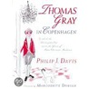 Thomas Gray In Copenhagen door Philip J. Davis