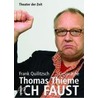 Thomas Thieme - Ich Faust by Frank Quilitzsch