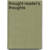 Thought-Reader's Thoughts by Stuart Cumberland