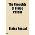 Thoughts Of Blaise Pascal