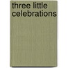 Three Little Celebrations door Veronica Clark