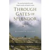 Through Gates Of Splendor by Elisabeth Elliot