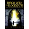 Throw Open The Floodgates door Steve Whigham