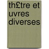 Th£tre Et Uvres Diverses door Charles-Franois Panard